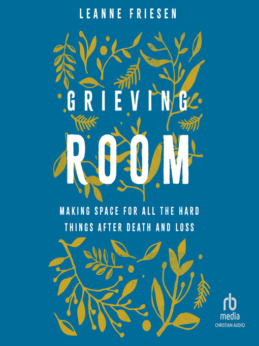 Title details for Grieving Room by Leanne Friesen - Available